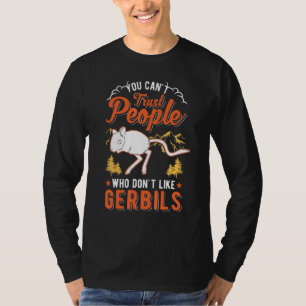 Camiseta No se puede confiar en la gente a la que no le gus