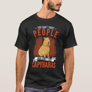 Camiseta No se puede confiar en la gente a la que no le gus