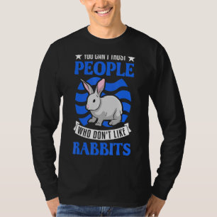 Camiseta No se puede confiar en la gente a la que no le gus