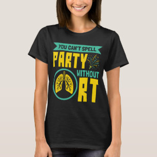 Camiseta No se puede deletrear Fiesta sin RT Thera Respirat