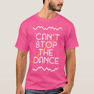 Camiseta No Se Puede Detener El Hip Hop De Baile
