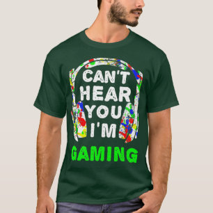 Camiseta No se puede escuchar que voy a jugar a los auricul