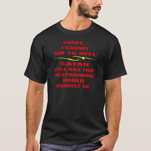 Camiseta No Se Puede Ir Al Infierno, Satanás Tiene Orden De (Anverso)