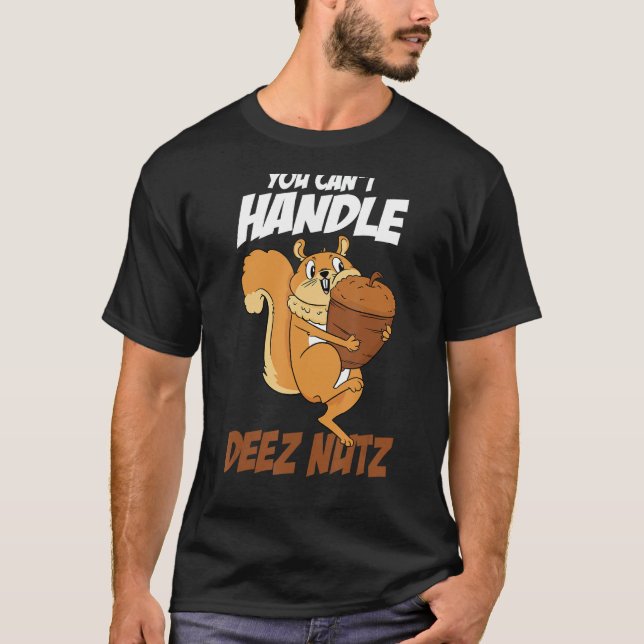 Camiseta No se puede manipular a Deez Nuts Squirrel Funny D (Anverso)