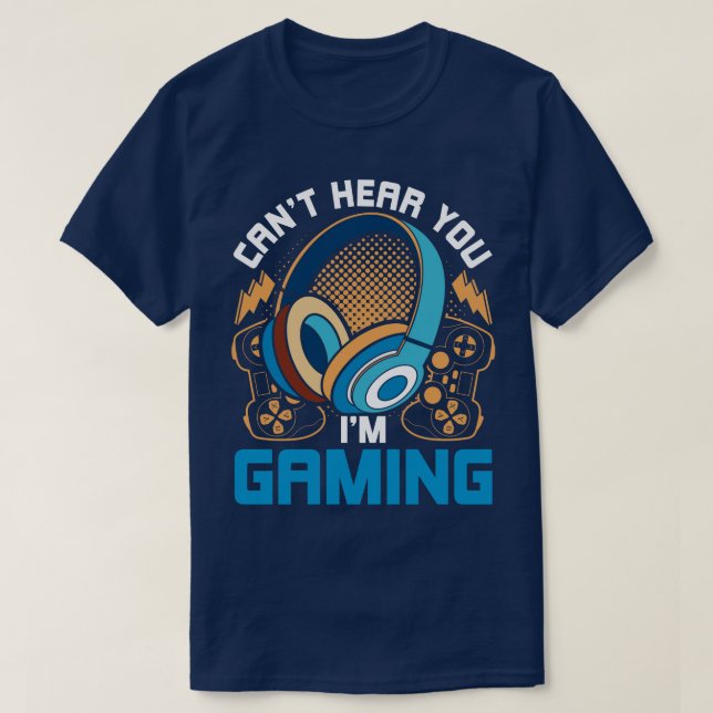 Camiseta No Se Puede Oír Que Estoy Jugando Graciosamente (Diseño del anverso)