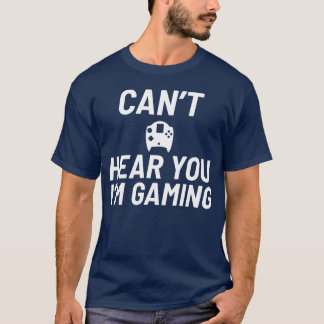 Camiseta No se puede oir que yo estoy jugando video juego J