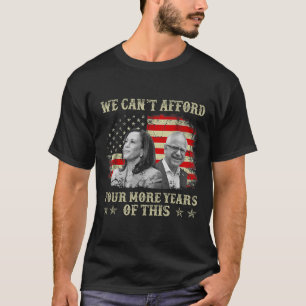 Camiseta No se puede permitir cuatro años más de estas elec