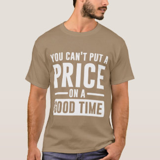 Camiseta No se puede poner un precio a un regalo divertido