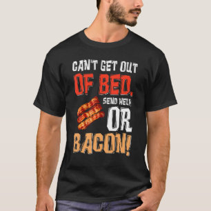 Camiseta No se puede salir de la cama enviar ayuda sólo env