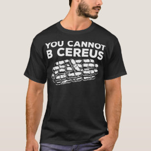 Camiseta No Se Puede Ser Microbiólogo De Ciencia Cereus