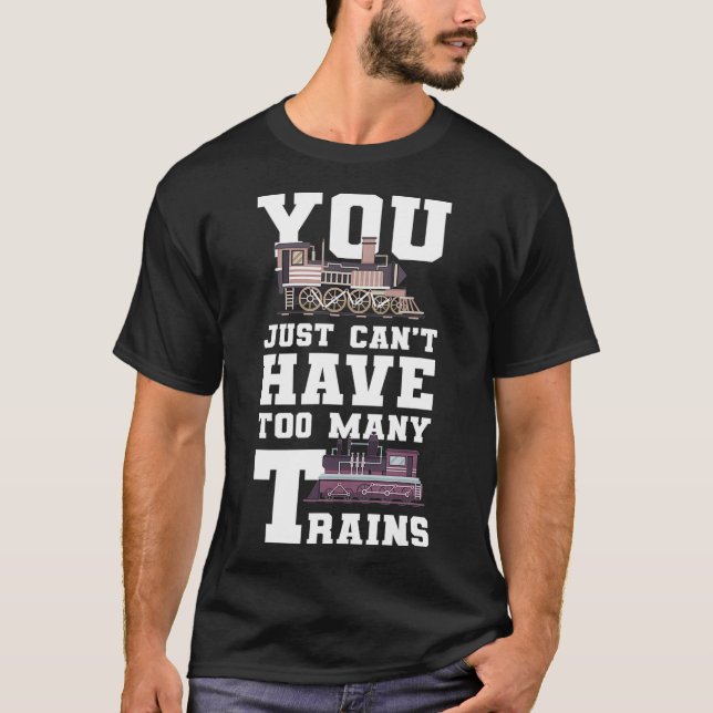 Camiseta No Se Puede Tener Que Tener En Muchos Tren Modelo  (Anverso)