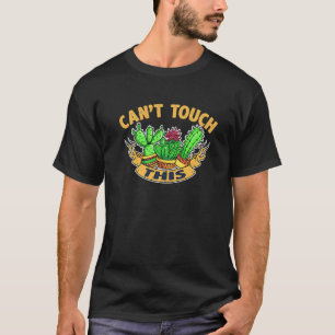 Camiseta No se puede tocar este cactus para hombres planta 