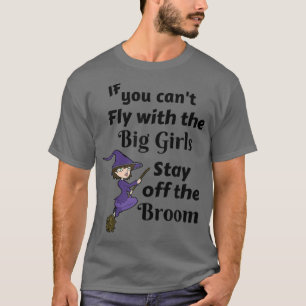 Camiseta No se puede volar con grandes Chicas se queda fuer
