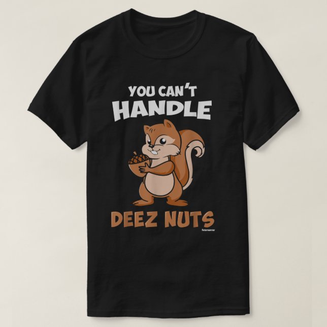 Camiseta No se pueden manipular las nueces de Deez (Diseño del anverso)