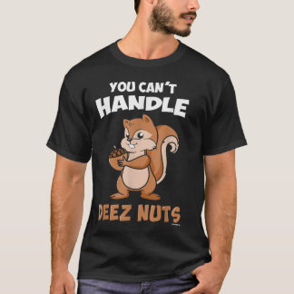 Camiseta No se pueden manipular las nueces de Deez