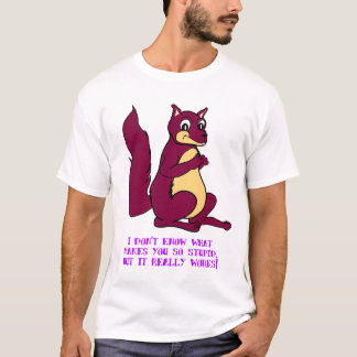 Camiseta No sé qué le hace tan estúpido…