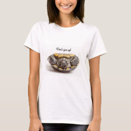 Camiseta No se rindan el estímulo a la tortuga de cabeza