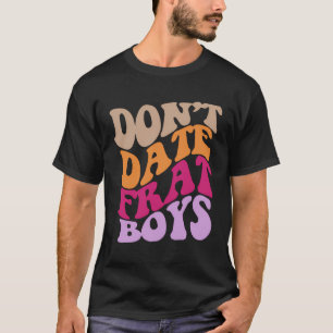 Camiseta No Se Salgan Con Los Chicos Frat Estéticos Trendy 