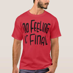 Camiseta No se siente la cita final de Rilke