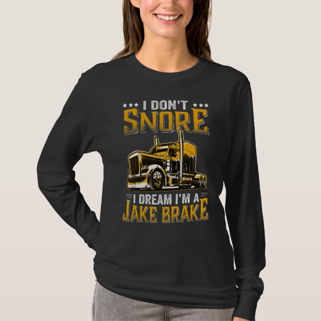 Camiseta No sé, sueño que soy Jake Brake Trucker (Anverso)