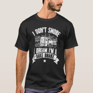 Camiseta No sé, sueño que soy un Jake Brake Trucker Tru