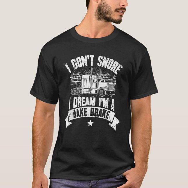 Camiseta No sé, sueño que soy un Jake Brake Trucker Tru (Anverso)