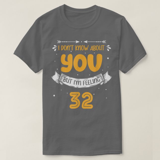 Camiseta No sé ustedes pero me siento con 32 32º Bd (Diseño del anverso)