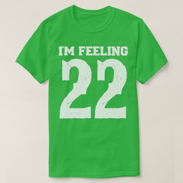 Camiseta No sé ustedes pero siento Veinte 22 (Diseño del anverso)