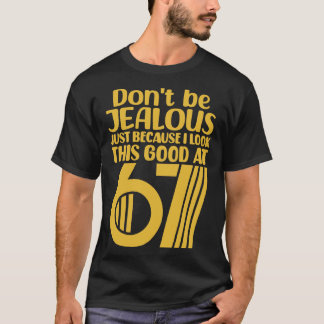 Camiseta No Sea Celoso Solo Porque Me Veo Bien A Los 6.