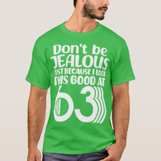 Camiseta No Sea Celoso Solo Porque Me Veo Bien A Los 6.