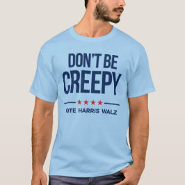 Camiseta NO SEA CREEPY- Vote Harris Walz