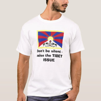 Camiseta No sea silencioso - aumente el TÍBET ISSUE2