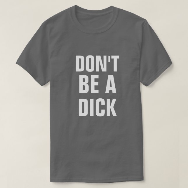 CAMISETA NO SEA UN DICK (Diseño del anverso)