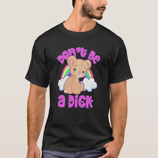 Camiseta NO SEA UN GRÁFICO Sarcástico DI K Teddy Bear (Anverso)