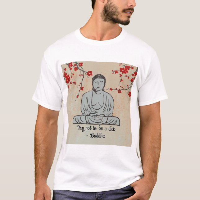 Camiseta No sea un regalo divertido de Buda del dick (Anverso)