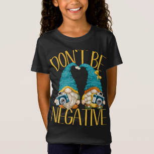 Camiseta No sean gnomos negativos de cámara para mujeres Gr