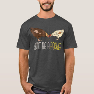 Camiseta No sean regalos divertidos de pollo