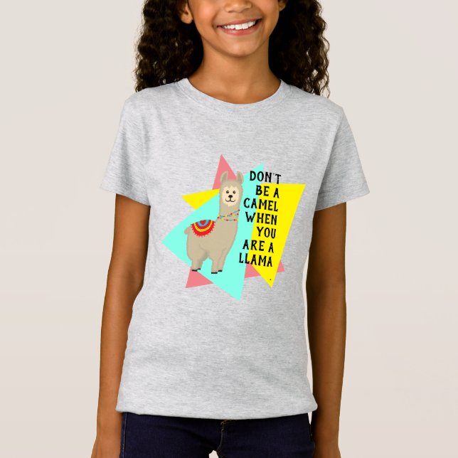 Camiseta "No seas camello cuando seas llama". Período. (Anverso)