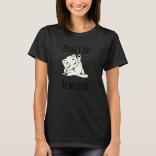 Camiseta No seas celoso Gato lamiendo Sarcasmo