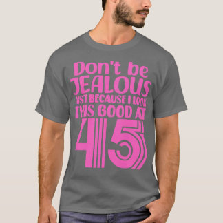 Camiseta No seas celoso solo porque me veo bien a los 4 año
