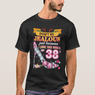 Camiseta No seas celoso sólo porque me veo tan bien
