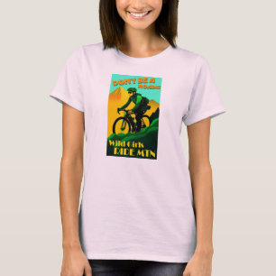 Camiseta No seas Chicas roadie en bicicleta de montaña