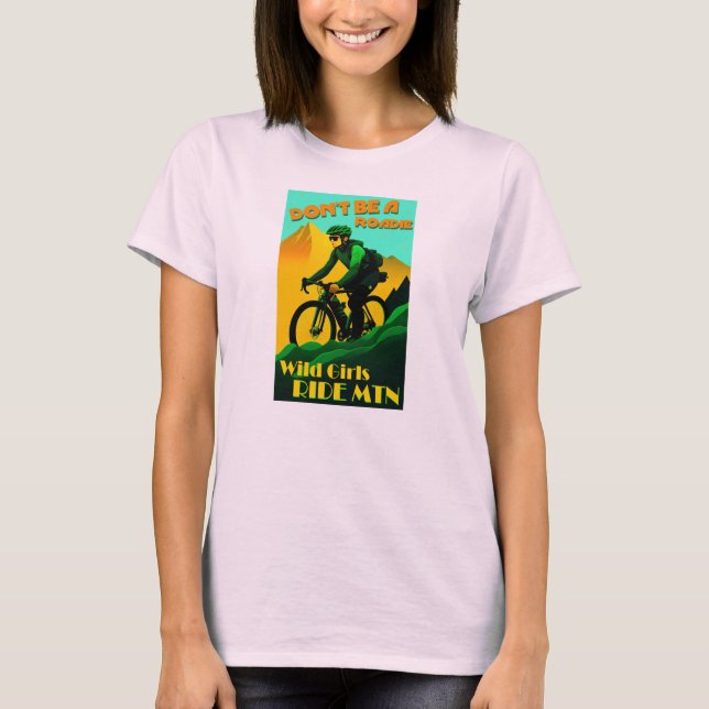 Camiseta No seas Chicas roadie en bicicleta de montaña (Anverso)
