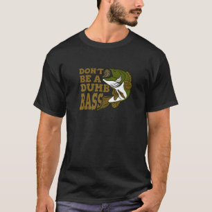 Camiseta No seas imbécil, amante de la pesca