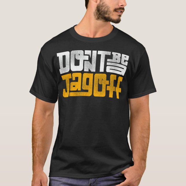 Camiseta No seas jagoff Pittsburghese (Anverso)