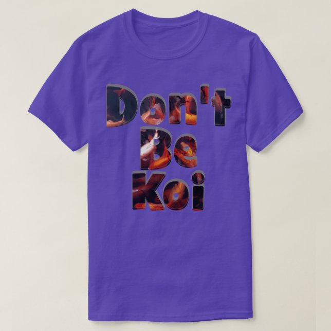 Camiseta No seas Koi (Diseño del anverso)