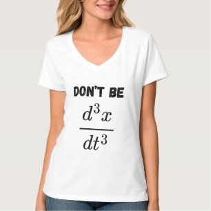 Camiseta No seas la tercera enseñanza secundaria de matemát
