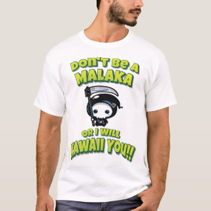 Camiseta No seas malaka o te voy a Kawaii