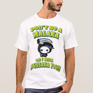 Camiseta ¡¡No seas malaka o te voy a Moussaka!! Griego
