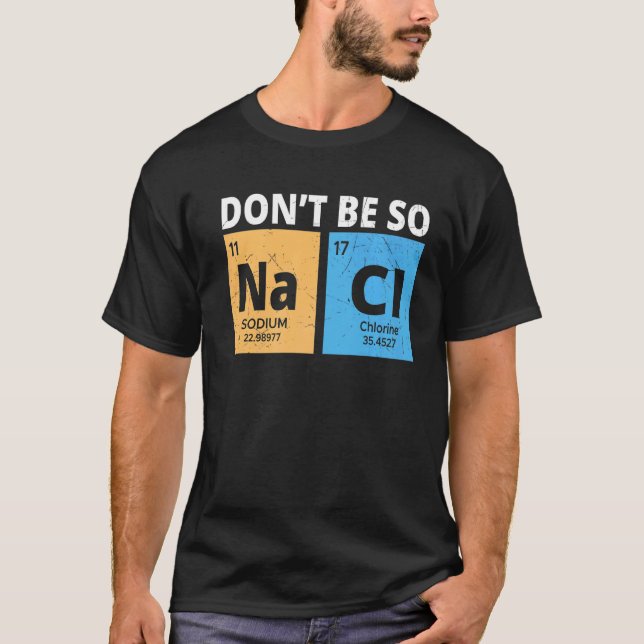 Camiseta No seas tan amante de la química, tan graciosa (Anverso)